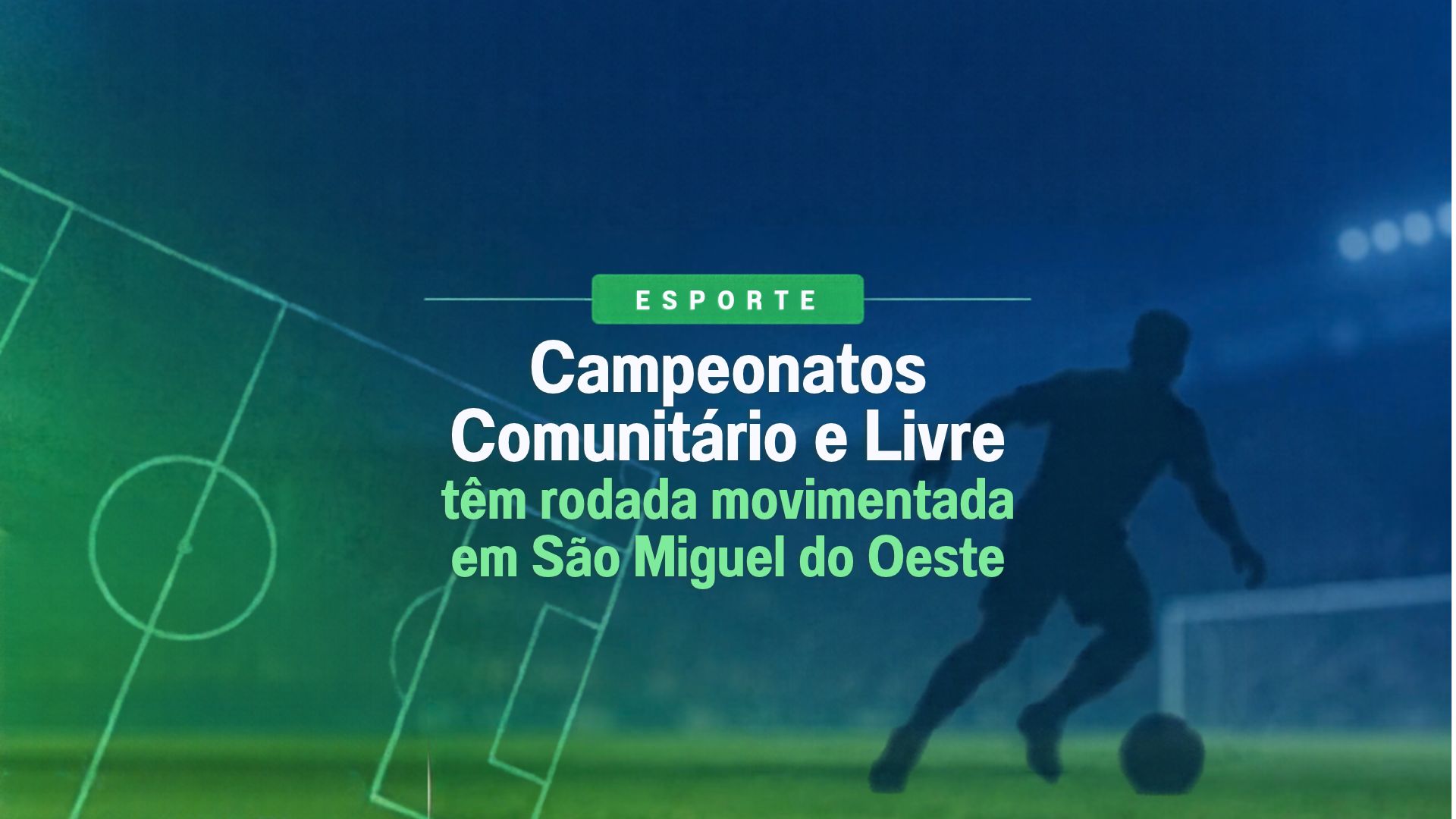 Secretaria de Esportes de São Miguel do Oeste divulga resultados das rodadas do Campeonato Livre e Comunitário